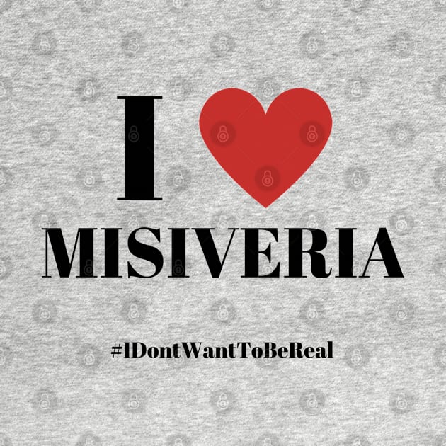 I LOVE MISIVERIA by DD Ventures